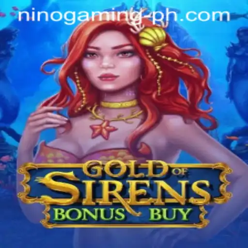 GoldofSirensBonusBuy: A Deep Dive into the Latest NinoGaming Sensation