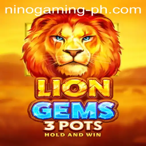Discover LionGems3pots: A Thrilling Adventure by NinoGaming